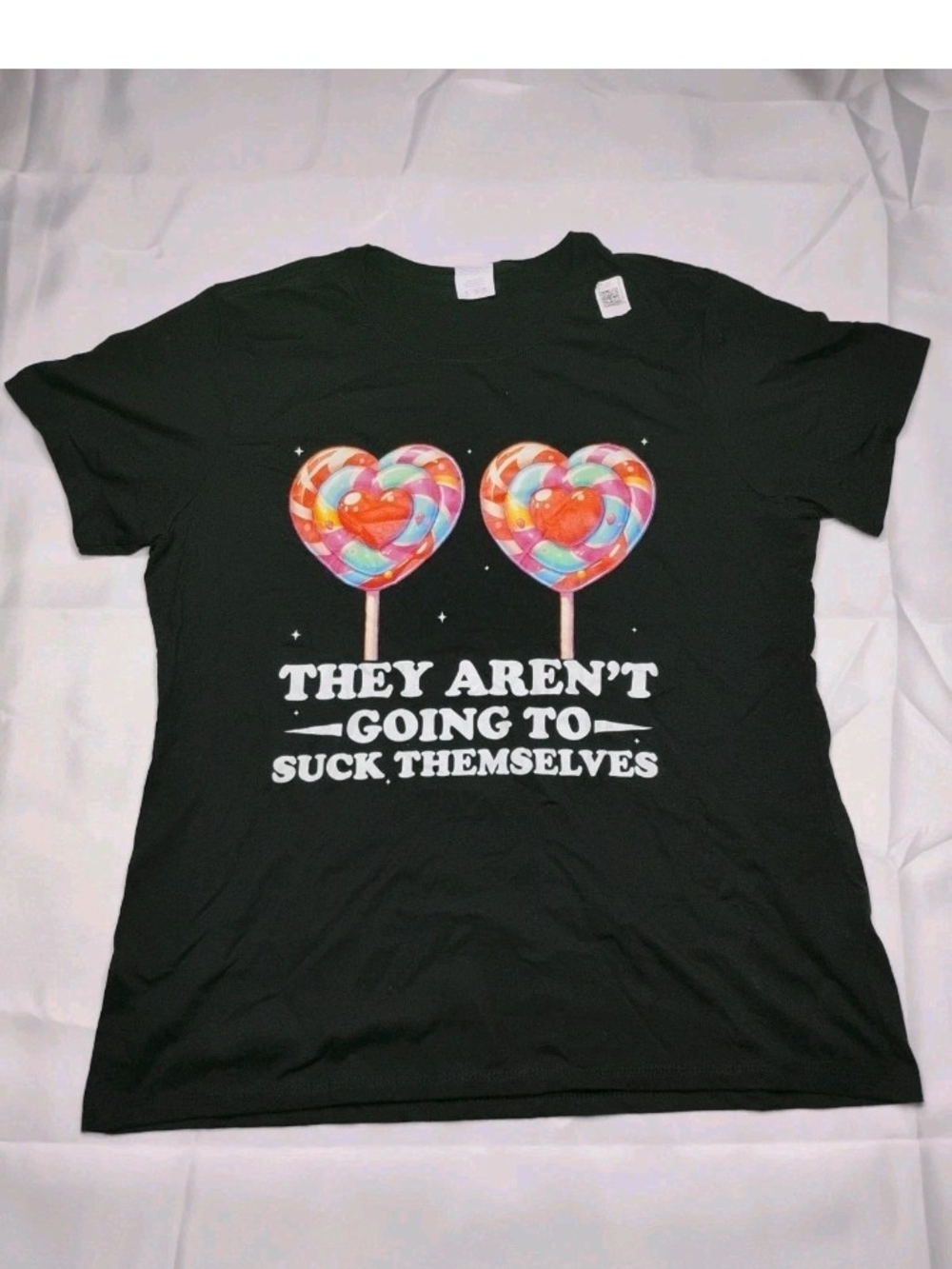 They Aren't Going To Suck Themselves T-shirt For Adults